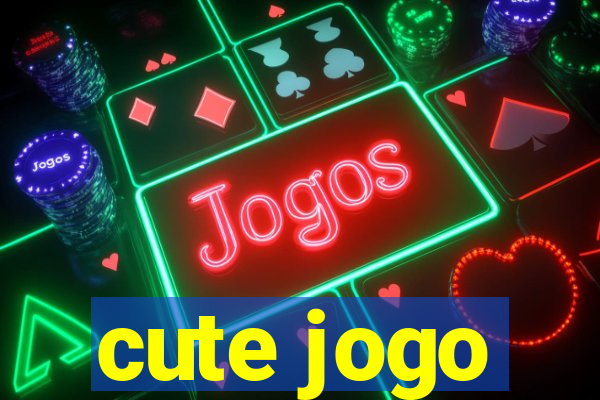 cute jogo